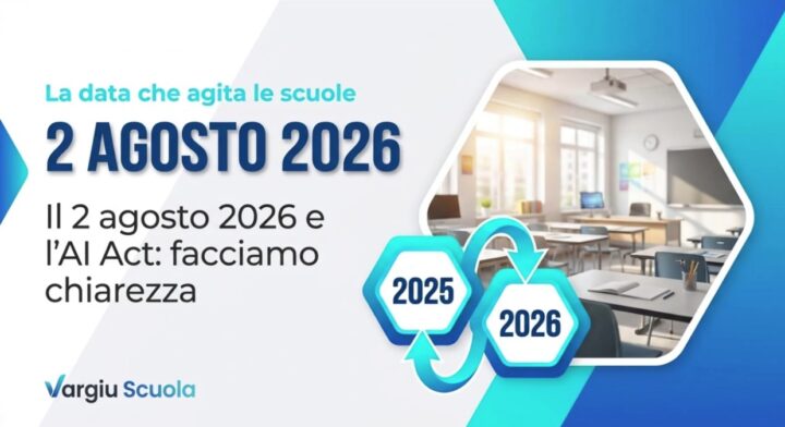 AI Act e scadenza del 2 agosto: cosa devono davvero fare le scuole